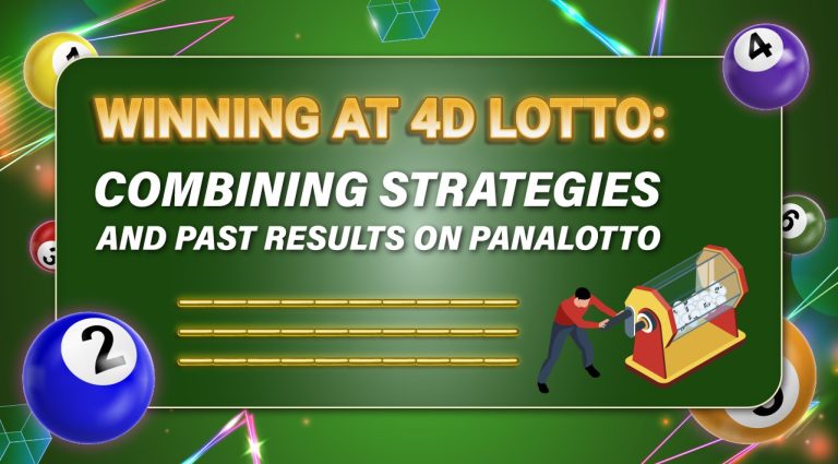 Winning at 4D Lotto: Combining Strategies and Past Results on Panalotto