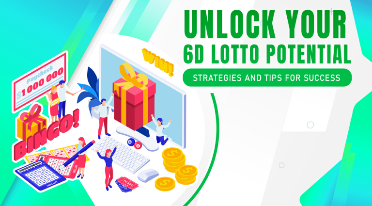 Unlock Your 6D Lotto Potential: Strategies and Tips for Success